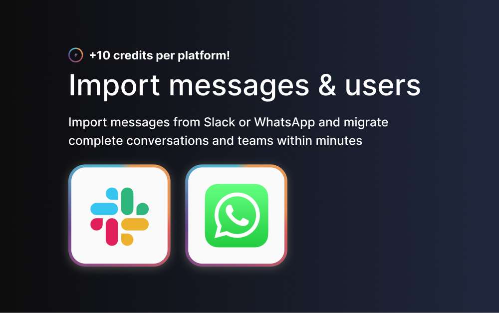 import messages and users from WhatsApp and slack